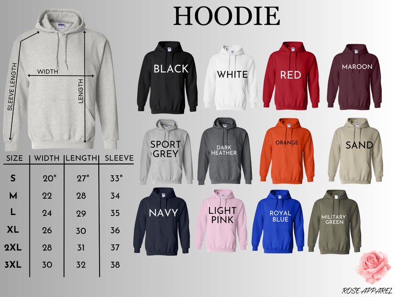 May include: A size chart for hoodies in various colors, including black, white, red, maroon, sport grey, dark heather, orange, sand, navy, light pink, royal blue, and military green. The chart shows the width, length, and sleeve length in inches for sizes S, M, L, XL, 2XL, and 3XL.
