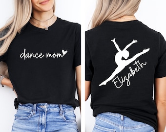 Custom Dance Mom Shirt with Kid Name, Dance Mom Tee, Dance Mom Gift, Dance Lover Shirt, Custom Dance Mom Shirt,Ballet Mom T-Shirt,Ballet Tee