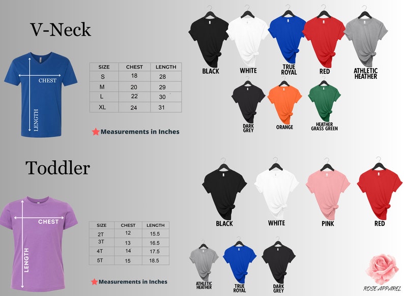May include: A size chart for V-neck and toddler t-shirts. The chart shows the size, chest measurement in inches, and length in inches for each size. The chart also shows the different colors available for each size.