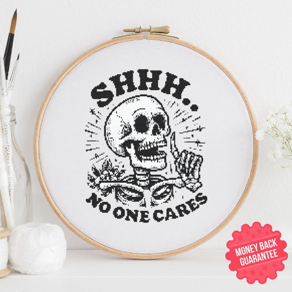 Funny Cross Stitch Pattern, Snarky cross stitch Funny skeleton cross stitch Pattern Shh... No one cares Skull xstitch Skeleton Cross Stitch