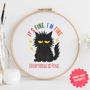 Funny Cross Stitch Pattern - It’s Fine I’m Fine Everything Is Fine - Hilarious Cat Needlework - Digital PDF Pattern for Instant Download