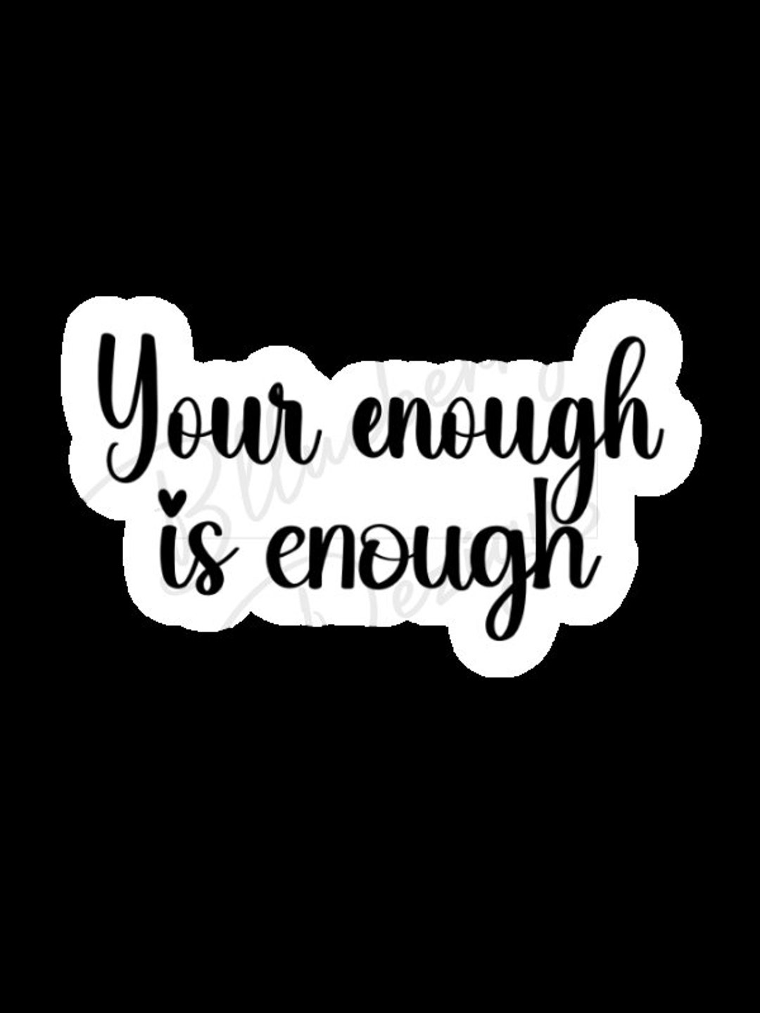 Your Enough is Enough Stickers, Motivational Stickers, Laptop Stickers, Water Bottle Stickers