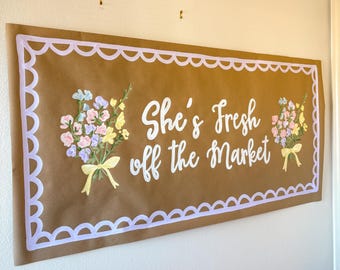Fresh off the Market Banner | flower bouquets, custom wording, brown paper sign, custom party banner