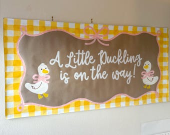 A Little Duckling is on the way - Baby Shower Banner | custom colors, hand-painted kraft paper sign