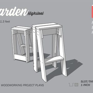 May include: A digital illustration of two white wooden high stools. The text "Garden Highstool" and dimensions 2.7x2x1.3 feet are displayed. Includes "PDF Build Plans" and "DIY Woodworking Project Plans". The slot thickness is 1 inch.