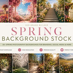 May include: A digital collection of spring-themed photography backgrounds featuring floral landscapes, blooming cherry blossom trees, stone staircases, and garden gates with the text HER BRAND BUILDER SPRING BACKGROUND STOCK.