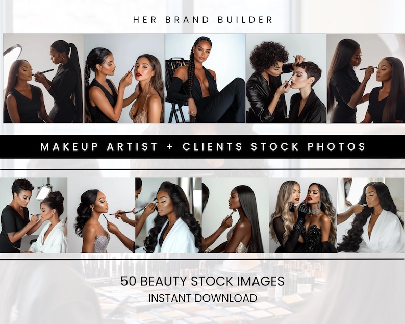 May include: A collage of photos featuring makeup artists applying makeup to clients. The photos show various poses and angles, showcasing different makeup techniques and styles. The text "HER BRAND BUILDER" appears at the top of the collage, and the text "MAKEUP ARTIST + CLIENTS STOCK PHOTOS" appears in the middle. The text "50 BEAUTY STOCK IMAGES INSTANT DOWNLOAD" appears at the bottom of the collage.