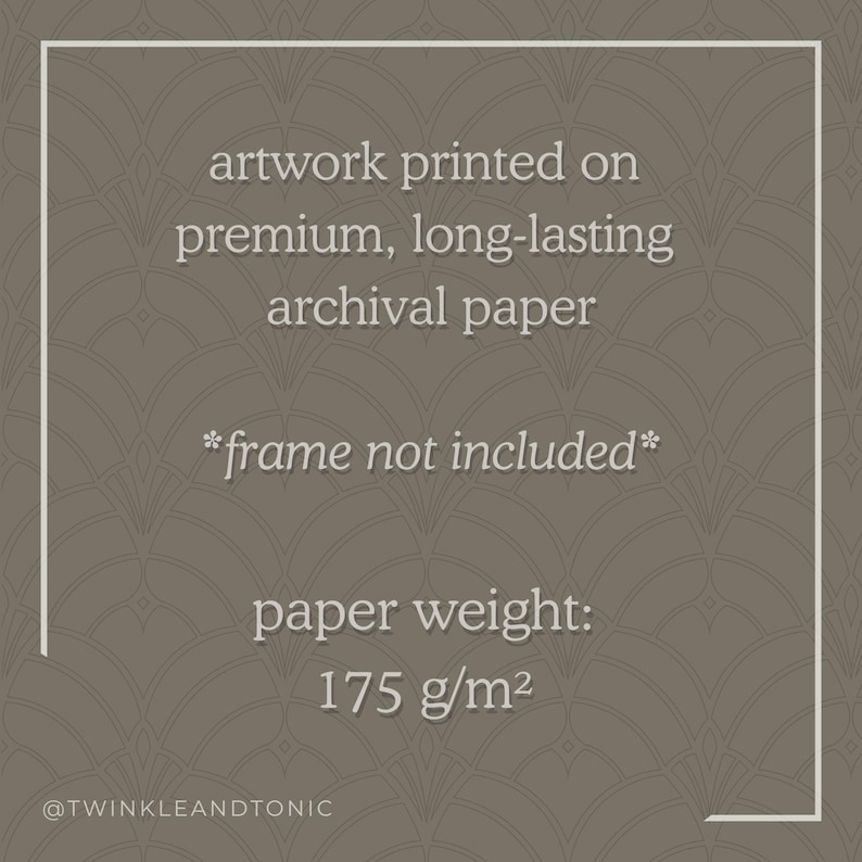 May include: Artwork printed on premium, long-lasting archival paper. The paper weight is 175 g/m&sup2;. The text on the image says "frame not included". The background has a decorative pattern.