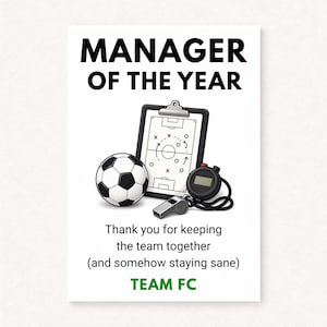 May include: A white card featuring the text "MANAGER OF THE YEAR". The image includes a football, a tactics board, a stopwatch, and a whistle. The text reads "Thank you for keeping the team together (and somehow staying sane) TEAM FC".