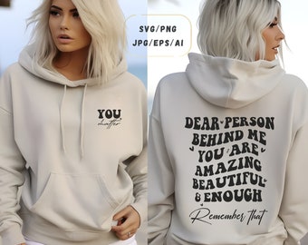Dear Person Behind Me SVG, kindness svg, To The Person Behind, Person Behind Me Shirt svg, You Matter Png, dear person, Positive Quotes svg