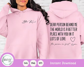 Dear Person Behind Me SVG The world is a better, Person Behind me shirt svg, kindness svg, Bekind svg png, dear person svg, person behind me