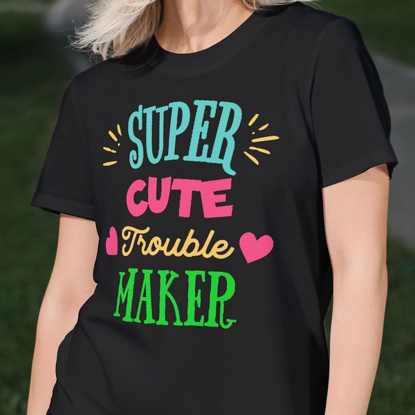 T-shirt Cute Trouble Maker/ T-shirt drôle/ Slogan amusant pour les enfants/ Fauteur de troubles/ Idée cadeau femme ou adolescent