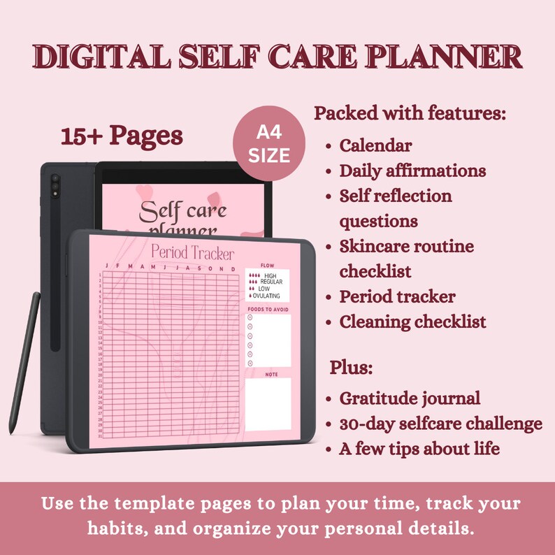 May include: A digital self-care planner with 15+ pages, including a calendar, daily affirmations, self-reflection questions, skincare routine checklist, period tracker, and cleaning checklist. The planner also includes a gratitude journal, a 30-day self-care challenge, and a few tips about life. The planner is shown on a tablet with a pink background.