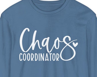 Chaos Coordinator T-shirt met lange mouwen, shirt leraar, shirt moeder leven, shirt moeder, mama shirt, Moederdagcadeaus, sarcastisch moeder shirt, grappige moeder gezegden