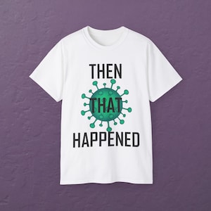 Unisex Long-COVID That Happened Cotton Tee