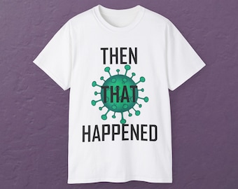 Unisex Long-COVID That Happened Cotton Tee