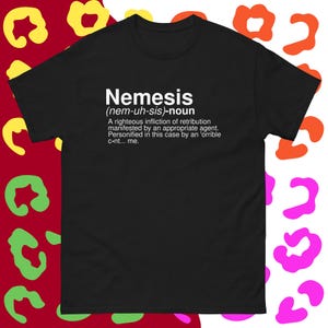 Nemesis definintion snatch reference t-shirt
