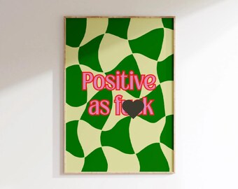 Positive AF | Green and Pink Funny Retro DIGITAL Wall Art Print | Funky Positivity Home Decor Kitchen / Living Room / Bedroom