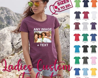 Ladies T-Shirt Printing Image + Text | Birthday, Hen, Holiday T-shirt gift | Custom design