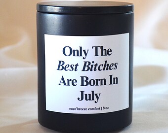 Funny July Birthday Candle /Only the Best Bitches Are Born in July /Sassy Gift for Her/Party Decor /Zodiac Idea / Concrete jar Handcrafted