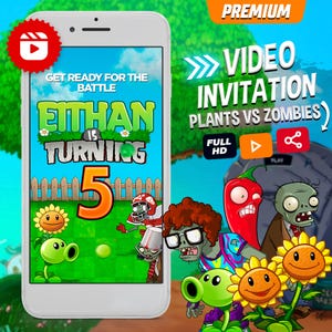 May include: A smartphone screen shows a "Plants vs. Zombies" themed video invitation for Ethan's 5th birthday. The design includes cartoon characters and the text "Ethan is turning 5." The invitation is marked as "Premium" and "Full HD."
