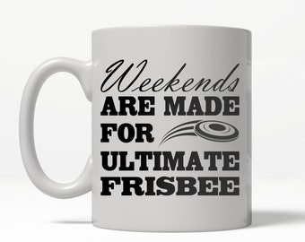 I fine settimana sono fatti per la tazza da caffè Ultimate Frisbee, il regalo per i fan del Frisbee definitivo, il regalo per il giocatore del Frisbee definitivo, il regalo del Frisbee