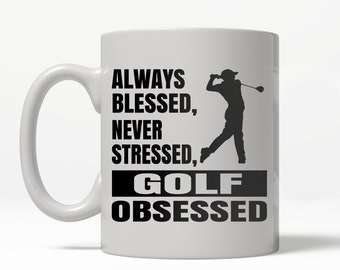 Golf Gift, Golf Fan Gift, Golf Obsessed Coffee Mug, Gifts for Him, Golf Mug, Coffee Mug, Gift For Dad