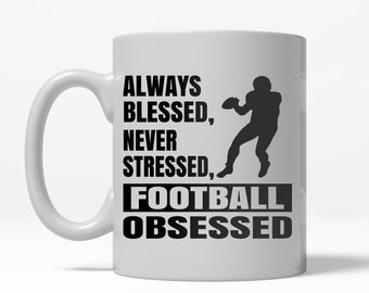 Football Gift, Football Fan Gift, Football Obsessed Coffee Mug, Gifts for Him, Football Mug, Coffee Mug, Gift For Dad