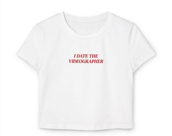 I Date The Videographer Crop Tee | Girlfriend Film Production Gift