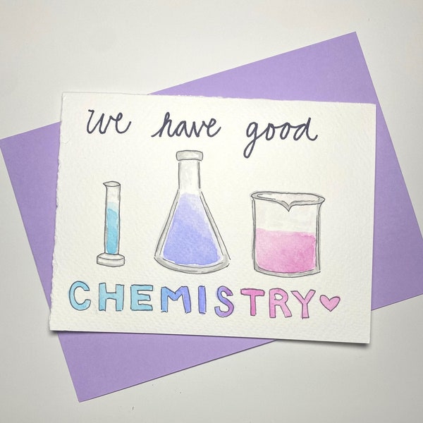 Good Chemistry Valentine's Day Handmade Watercolor Greeting Card