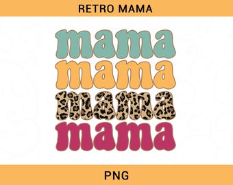 Retro Mama png sublimation, mama sublimation png, mama sublimation png designs, mothers day png, leopard design, Leopard Mama png,Mama Shirt