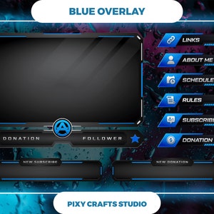 May include: A blue and black Twitch stream overlay with a dark background and blue accents. The overlay includes sections for donation, follower count, new subscriber alerts, and links to social media. The text "BLUE OVERLAY" is at the top of the overlay.