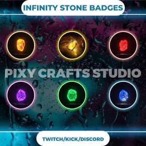 May include: Six colorful infinity stone badges with a black background and a blue and white water drop pattern. The text "INFINITY STONE BADGES" is at the top of the image. The text "PIXY CRAFTS STUDIO" is in the middle of the image. The text "TWITCH/KICK/DISCORD" is at the bottom of the image.