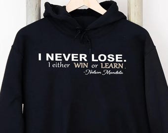 i never lose hoodie