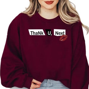 Thank U Next Sweatshirt, Thank You Next Sweatshirt, Thank U Next, Thank U Next merch, Thank U Next shirt, you should shut up, gift for her