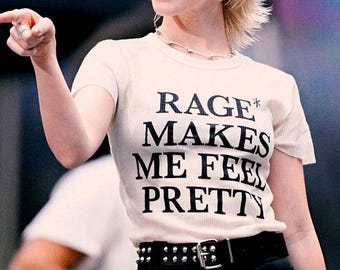 Rage makes me feel pretty tshirt, Rage Makes Me Feel Pretty Shirt, Self Confidence Shirt