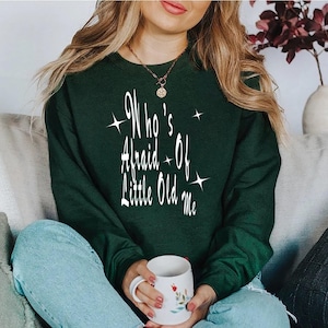Who&#39;s Afraid of Little Old Me sweatshirt, who&#39;s afraid of little told me, You Should Be Shirt, Tortured Poets shirt, taylor Circus Aesthetic
