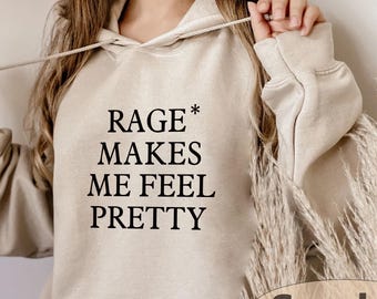 La rabia me hace sentir bonita Sudadera con capucha, La rabia me hace sentir bonita Camiseta, Camiseta de confianza en uno mismo