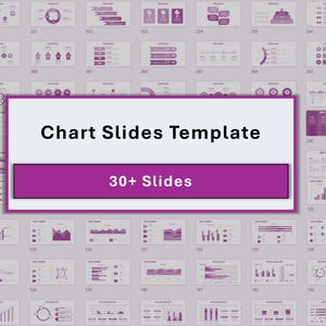 May include: A purple and white chart slide template with the text "Chart Slides Template" and "30+ Slides". The template includes a variety of charts and graphs, including pie charts, bar charts, line graphs, and more.