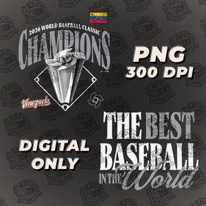 Puede incluir: Gráfico digital para el Clásico Mundial de Béisbol 2026. Presenta un trofeo, un contorno de campo de béisbol y el texto "CHAMPIONS", "PNG 300 DPI", "DIGITAL ONLY" y "THE BEST BASEBALL IN THE WORLD". Incluye la bandera venezolana.