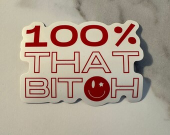 100% That Bitch防水ステッカー：トレンドのラップトップデカール