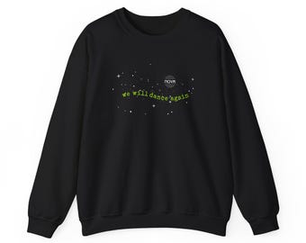 We Will Dance Again ユニセックス クルーネック スウェットシャツ、モチベーションアップトップ、着心地の良いスウェットシャツ、インスピレーションを与えるセーター、コットン スウェットシャツ、ユニセックス クルーネック