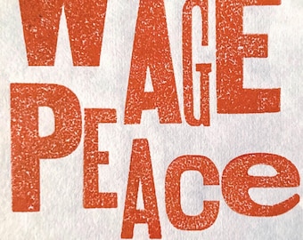 Wage Peace Original Letterpress Print | Vintage Woodblock Print | Handprinted Home Decor | Linocut Art