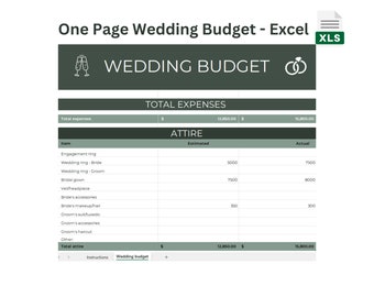 May include: A digital spreadsheet titled "One Page Wedding Budget - Excel" with a dark green header that reads "WEDDING BUDGET." The spreadsheet includes sections for total expenses and attire, with estimated and actual costs. An XLS file icon is in the upper right corner.