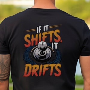 Maglietta da drift, maglietta JDM, se si sposta, drifta, ottimo regalo per i drifter, amanti del JDM, maglietta da drift unica, maglietta da drift unisex, design sul retro