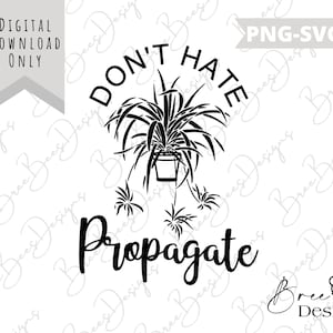 Nicht hassen propagate, nicht hassen propagate png, Pflanze png, Pflanze png, Pflanze Download, lustige Pflanze png, lustige Pflanze png