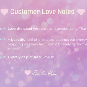The image is a collage of customer love notes, featuring positive feedback about a cell phone case. The notes express appreciation for the case's quality, durability, and ease of shipping. The notes also mention that the case is pictured and recommended, and the overall sentiment is positive and encouraging.