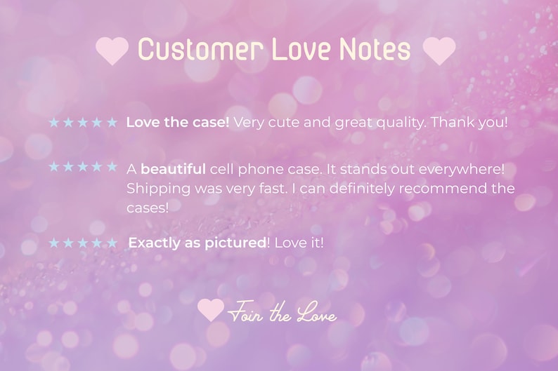 The image is a collage of customer love notes, featuring positive feedback about a cell phone case. The notes express appreciation for the case's quality, durability, and ease of shipping. The notes also mention that the case is pictured and recommended, and the overall sentiment is positive and encouraging.