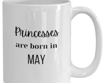 Princesses Are Born In May, Birthday Mug