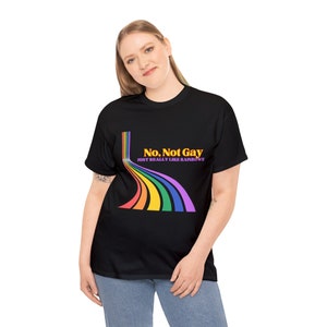 No, Not Gay, Just Really Like Rainbows Shirt - Gay Shirts - Gay Pride Shirts